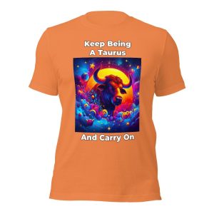 Keep Being A Taurus Unisex T-shirt Mystic 01